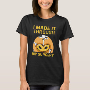 Camiseta Lo Logré A Través De Cirugía De Hip El Paciente Se