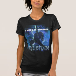 Camiseta Lo Logré A Través De La Tormenta - Fe Cristiana
