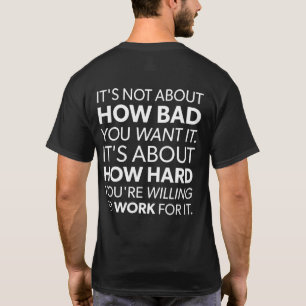 Camiseta Lo Mal Que Lo Quieres vs Lo Duro Que Trabajas - In