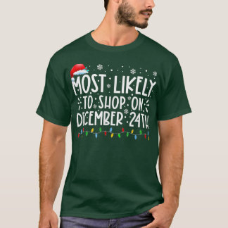 Camiseta Lo Más Probable De Comprar El 24 De Diciembre Fami