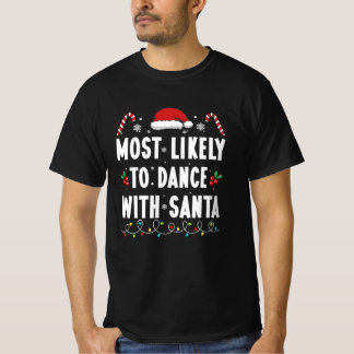 Camiseta Lo Más Probable Es Bailar Con La Familia Santa