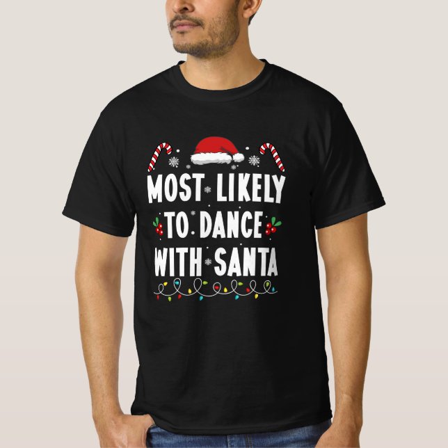 Camiseta Lo Más Probable Es Bailar Con La Familia Santa (Anverso)