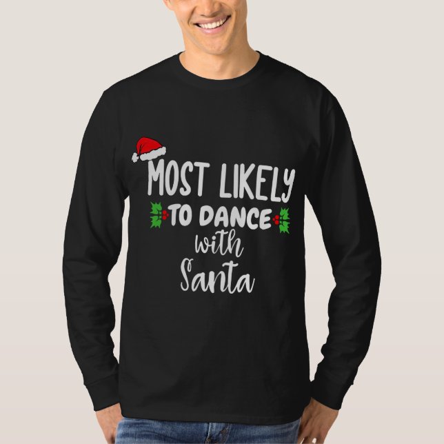 Camiseta Lo Más Probable Es Bailar Con Navidades De La Fami (Anverso)