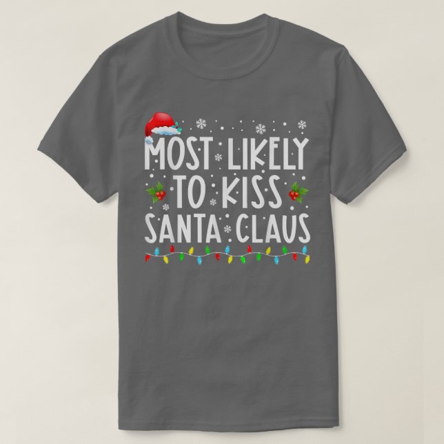 Camiseta Lo Más Probable Es Besar A Los Navidades De Santa  (Diseño del anverso)