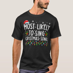 Camiseta Lo Más Probable Es Cantar Canciones De Navidades F