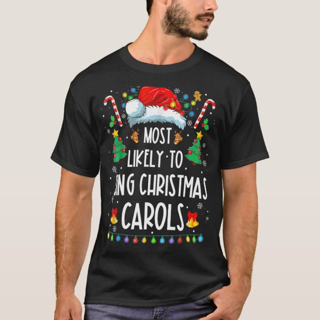 Camiseta Lo Más Probable Es Cantar Navidades Carols Navidad (Anverso)