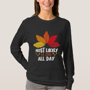 Camiseta Lo Más Probable Es Cocinar Todo El Día Familiar Co
