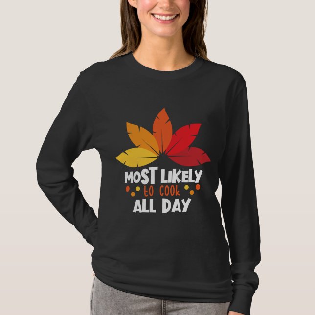 Camiseta Lo Más Probable Es Cocinar Todo El Día Familiar Co (Anverso)