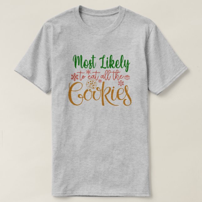 Camiseta Lo Más Probable Es Comer A Todos Los Navidades Gra (Diseño del anverso)