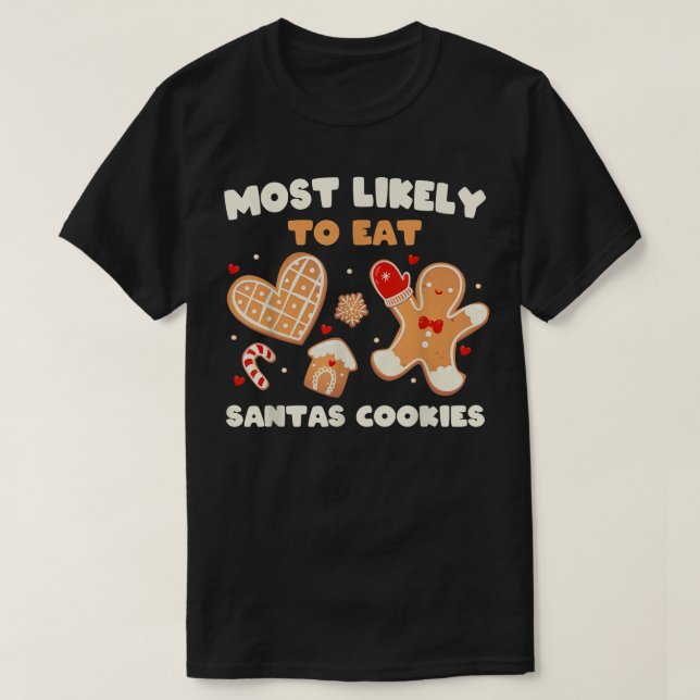 Camiseta Lo Más Probable Es Comer Galletas De Papá Noel Hac (Diseño del anverso)
