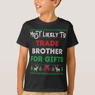 Camiseta Lo Más Probable Es Comerciar Con Hermano Por Regal