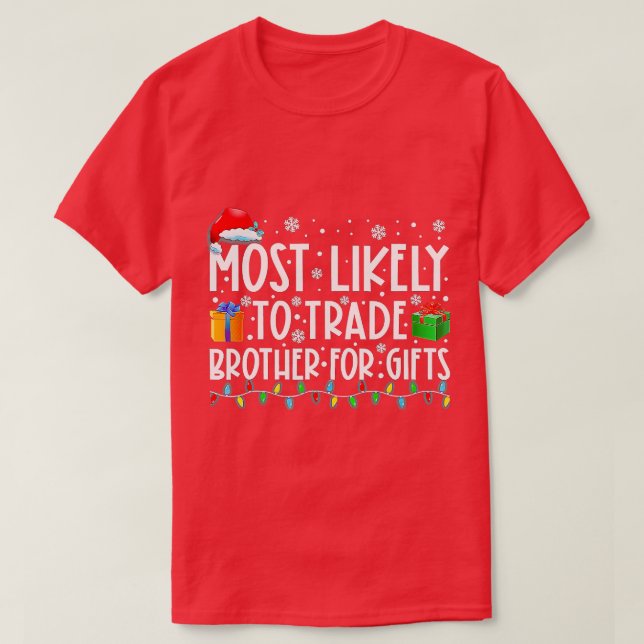 Camiseta Lo Más Probable Es Comerciar Con Hermano Por Regal (Diseño del anverso)