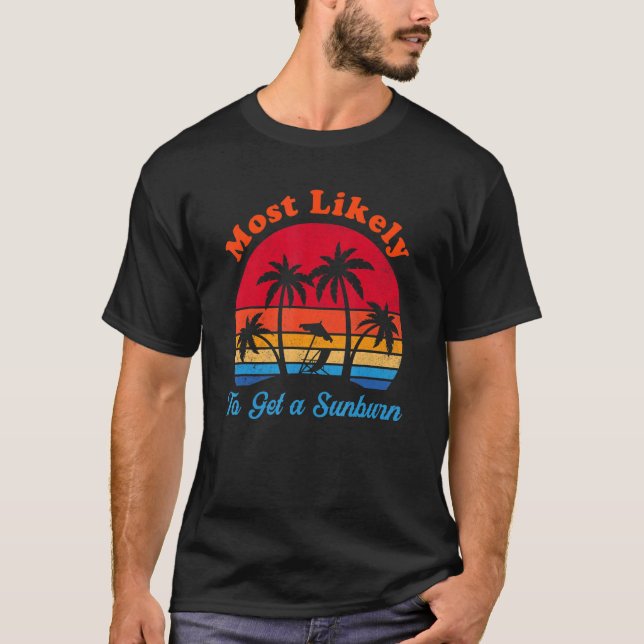 Camiseta Lo Más Probable Es Conseguir Un Sol De Vacaciones  (Anverso)