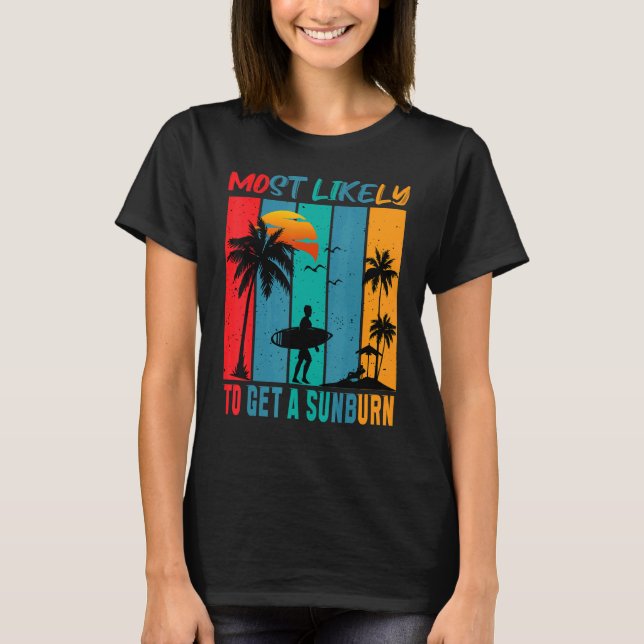 Camiseta Lo Más Probable Es Conseguir Un Sunburn Summer Vac (Anverso)