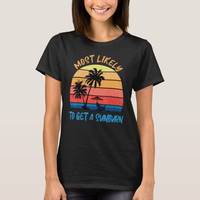 Camiseta Lo Más Probable Es Conseguir Un Sunburn Summer Vac (Anverso)