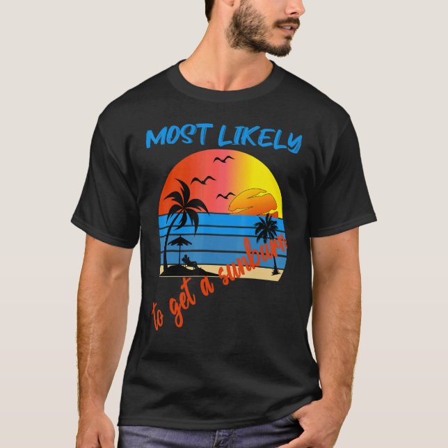 Camiseta Lo Más Probable Es Conseguir Un Sunburn Summer Vac (Anverso)