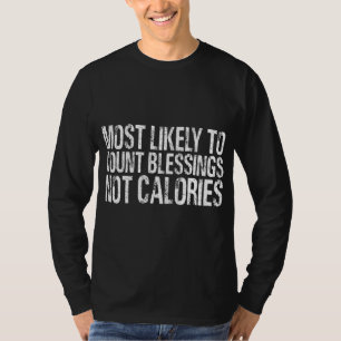 Camiseta Lo Más Probable Es Contar Bendiciones, No Calorías
