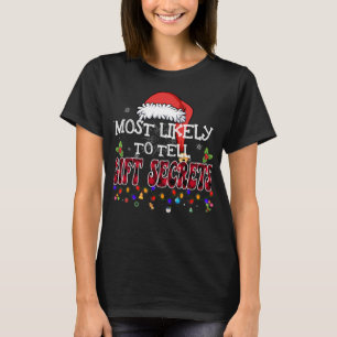 Camiseta Lo Más Probable Es Contar Secretos De Regalo Que C