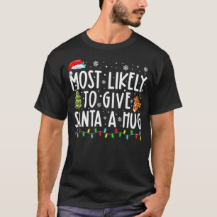 Camiseta Lo Más Probable Es Dar A Santa Una Gran Familia Qu