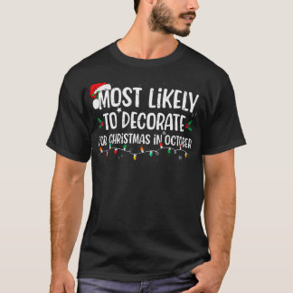 Camiseta Lo Más Probable Es Decorar Para Los Navidades En O