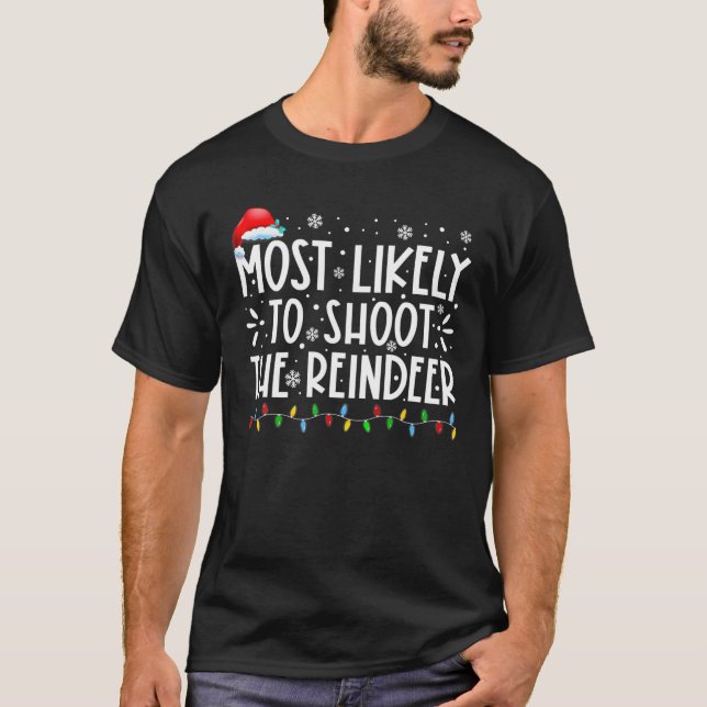 Camiseta Lo Más Probable Es Disparar A Los Navidades De La  (Anverso)