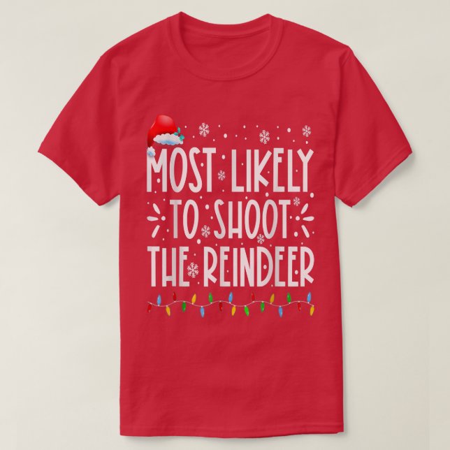 Camiseta Lo Más Probable Es Disparar A Los Navidades De La  (Diseño del anverso)