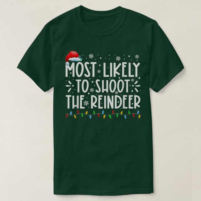 Camiseta Lo Más Probable Es Disparar A Los Navidades De La  (Diseño del anverso)