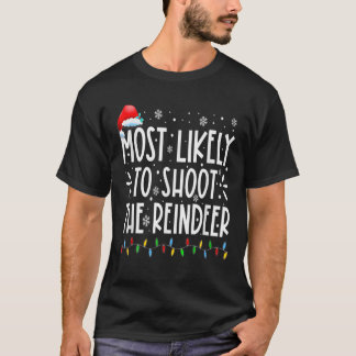 Camiseta Lo Más Probable Es Disparar A Los Navidades De La