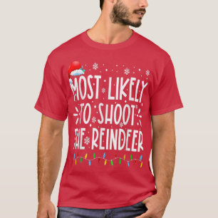 Camiseta Lo Más Probable Es Disparar A Los Navidades De La 