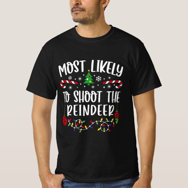 Camiseta Lo Más Probable Es Disparar A Los Renos. (Anverso)