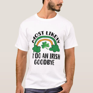 Camiseta Lo Más Probable Es Hacer Un Buen Irlandés5 