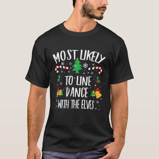 Camiseta Lo Más Probable Es Hacer Una Baile Con Los Elfos C (Anverso)
