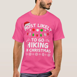 Camiseta Lo Más Probable Es Ir A Senderismo Navidades A La 