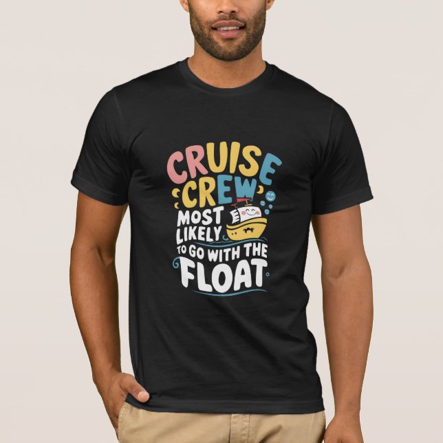 Camiseta Lo Más Probable Es Ir Con La Tripulación De Crucer (Anverso)