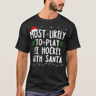Camiseta Lo Más Probable Es Jugar Hockey Sobre Hielo Con La