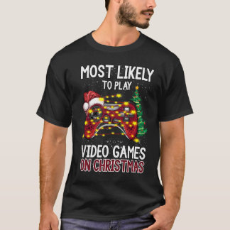 Camiseta Lo Más Probable Es Jugar Videojuegos En Navidades