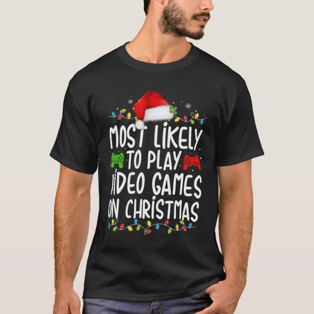 Camiseta Lo Más Probable Es Jugar Videojuegos En Navidades  (Anverso)