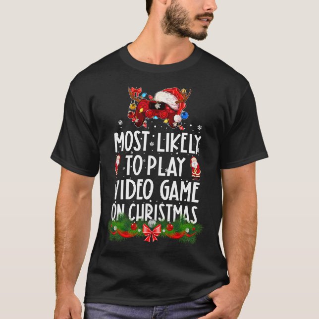 Camiseta Lo Más Probable Es Jugar Videojuegos En Navidades (Anverso)