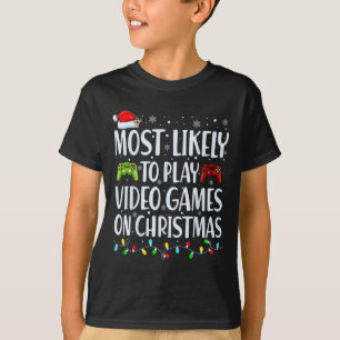 Camiseta Lo Más Probable Es Jugar Videojuegos En Navidades