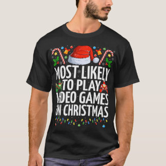 Camiseta Lo Más Probable Es Jugar Videojuegos En Navidades