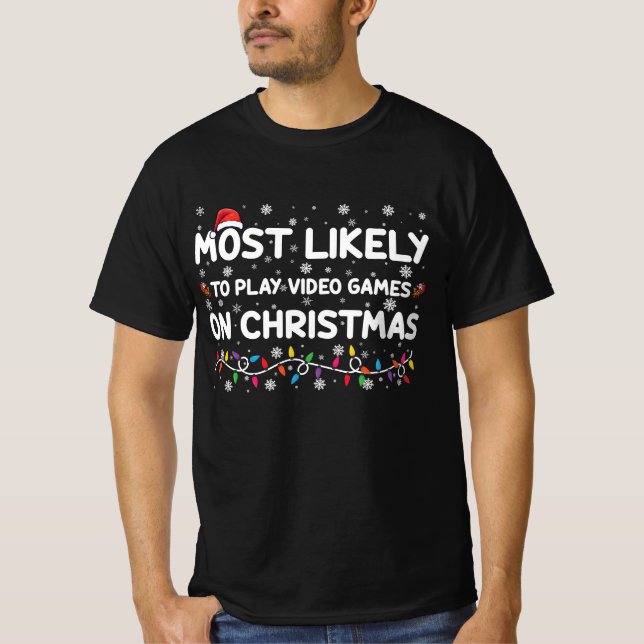 Camiseta Lo Más Probable Es Jugar Videojuegos En Navidades  (Anverso)