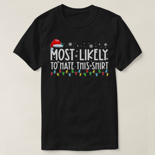 Camiseta Lo Más Probable Es Odiar Este Hol De Navidad Famil (Diseño del anverso)