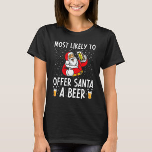 Camiseta Lo Más Probable Es Ofrecer A Santa Una Cerveza Beb