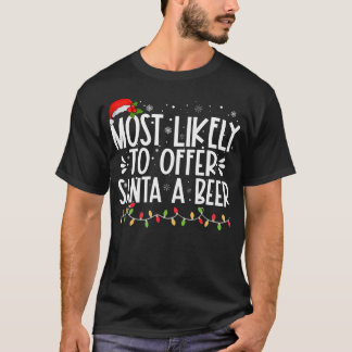 Camiseta Lo Más Probable Es Ofrecer A Santa Una Cerveza Gra
