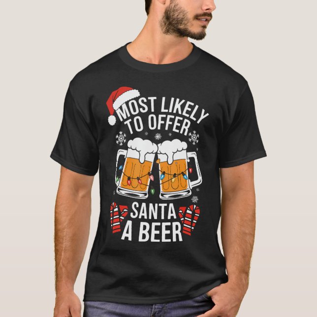 Camiseta Lo Más Probable Es Ofrecer Navidades De Cerveza A  (Anverso)