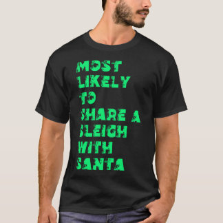 Camiseta Lo Más Probable Es Pasar Un Trineo Con Santa