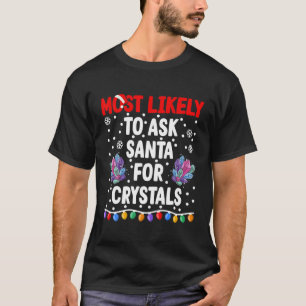 Camiseta Lo Más Probable Es Pedirle A Santa Claus Cristales