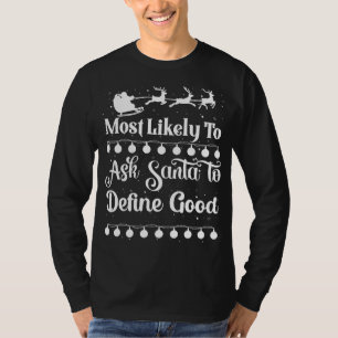 Camiseta Lo Más Probable Es Pedirle A Santa Claus Que Defin