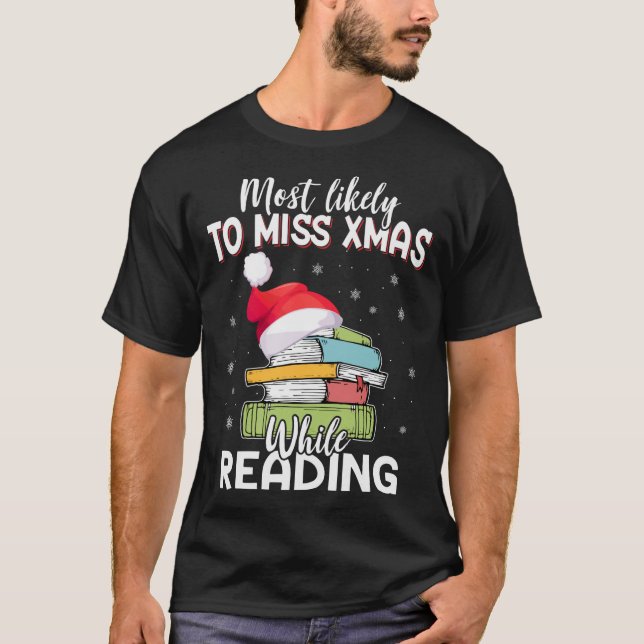 Camiseta Lo Más Probable Es Perder Navidad Mientras Se Leen (Anverso)