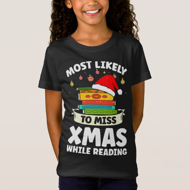 Camiseta Lo Más Probable Es Perder Navidad Mientras Se Leen (Anverso)